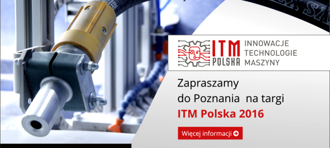 Zaproszenie na Międzynarodowe Targi Przemysłowe ITM Polska